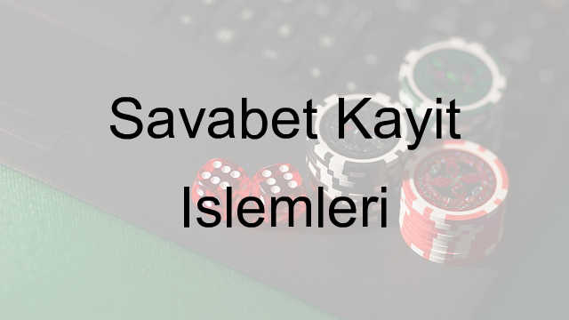 Savabet kayıt işlemleri