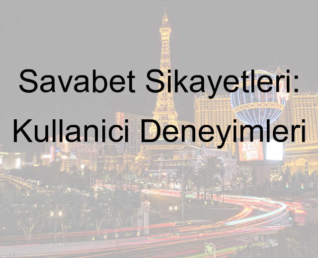 Savabet şikayet