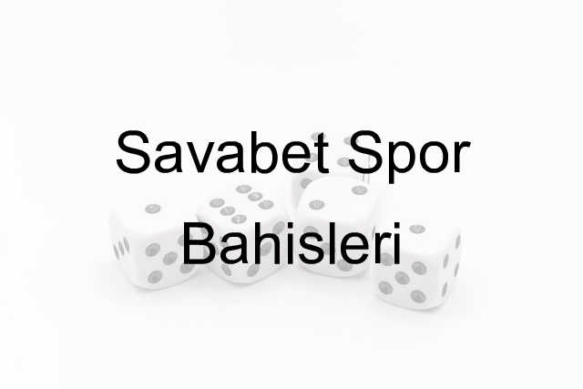 Savabet spor bahisleri